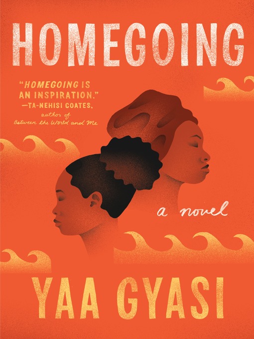 Cover of Homegoing by Yaa Gyasi