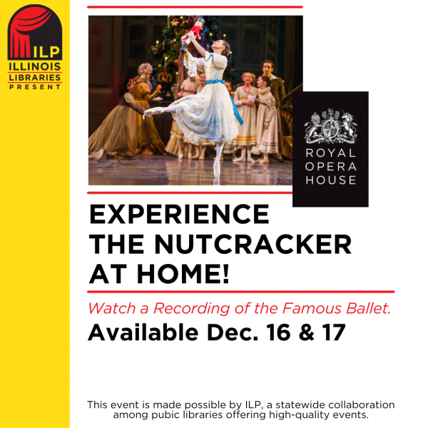 Image for event: Illinois Libraries Present: Experience The Nutcracker at Home! Watch a Recording of the Famous Ballet (All Ages - Virtual Event)
